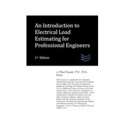 An Introduction to Electrical Load Estimating for Professional Engineers