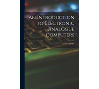 An Introduction to Electronic Analogue Computers (Tascabile)