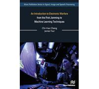 An Introduction to Electronic Warfare; from the First Jamming to Machine Learning Techniques