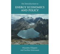 Massimo Filippini e Suchita Sr – An Introduction to Energy Economics and Policy – Tascabile