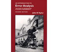 An Introduction to Error Analysis: The Study of Uncertainties in Physical Measurements