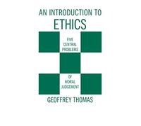 An Introduction to Ethics: Five Central Problems of Moral Judgement
