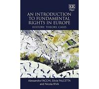 An Introduction to Fundamental Rights in Europe: History, Theory, Cases