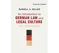 Russell A. Miller An Introduction to German Law and Legal Culture (Tascabile)
