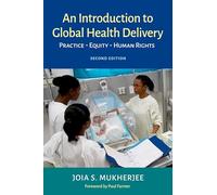 An Introduction to Global Health Delivery: Practice, Equity, Human Rights