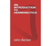 AN INTRODUCTION TO HERMENEUTICS