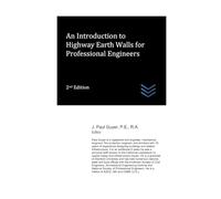 An Introduction to Highway Earth Walls for Professional Engineers