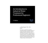 An Introduction to Industrial Water Treatment for Professional Engineers: 43