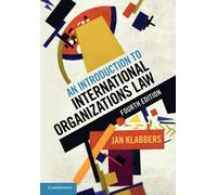 Jan Klabbers An Introduction to International Organizations Law (Tascabile)