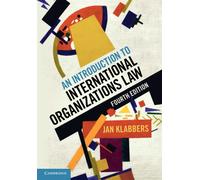 An Introduction to International Organizations Law - Klabbers Jan