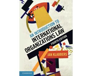 An Introduction to International Organizations Law - Klabbers Jan