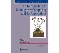 An Introduction to Kolmogorov Complexity and Its Applications