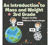 An Introduction to Mass and Weight 3rd Grade (Tascabile)