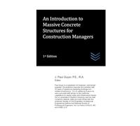 An Introduction to Massive Concrete Structures for Construction Managers