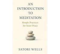 An Introduction to Meditation: Simple Practices for Inner Peace