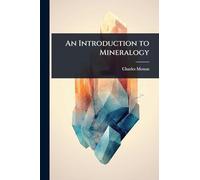 An Introduction to Mineralogy