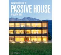 An Introduction to Passive House: Building for the Future-Bere, Justin-Copertina