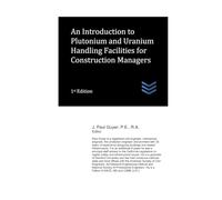 An Introduction to Plutonium and Uranium Handling Facilities for Construction Managers
