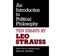An Introduction to Political Philosophy: Ten Essays by Leo Strauss (Revised)