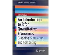 An Introduction to R for Quantitative Economics: Graphing, Simulating and Computing