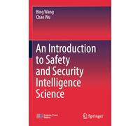 An Introduction to Safety and Security Intelligence Science