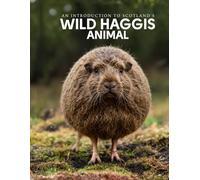An Introduction To Scotland’s Wild Haggis Animal