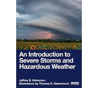 An Introduction to Severe Storms and Hazardous Weather
