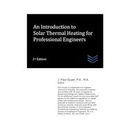 An Introduction to Solar Thermal Heating for Professional Engineers: 34