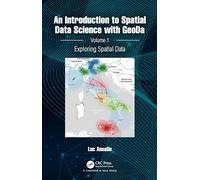 An Introduction to Spatial Data Science with GeoDa: Volume 1: Exploring Spatial Data