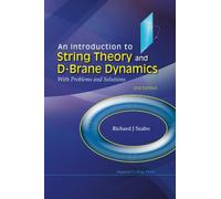 An Introduction to String Theory and D-brane Dynamics: With Problems and Solutions