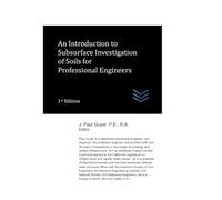 An Introduction to Subsurface Investigation of Soils for Professional Engineers: 44