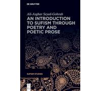 An Introduction to Sufism Through Poetry and Poetic Prose