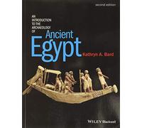 An Introduction to the Archaeology of Ancient Egypt by Bard, Kathryn A.