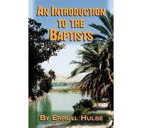 An Introduction to the Baptists - Hulse Erroll