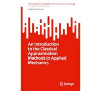 An Introduction to the Classical Approximation Methods in Applied Mechanics