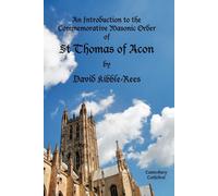 An Introduction to the Commemorative Masonic Order of St Thomas of Acon - ...