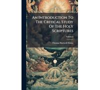 An Introduction To The Critical Study Of The Holy Scriptures