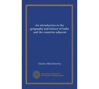 An introduction to the geography and history of India, and the countries adjacent