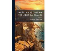 An Introduction to the Greek Language;