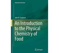 An Introduction to the Physical Chemistry of Food
