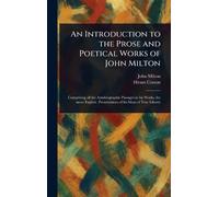 An Introduction to the Prose and Poetical Works of John Milton