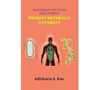 An Introduction to the Regulation of Primary Metabolic Pathways