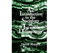 An Introduction to the Sociology of Juvenile Delinquency (Tascabile)