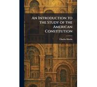 An Introduction to the Study of the American Constitution