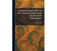 An Introduction to the Textual Criticism of the New Testament