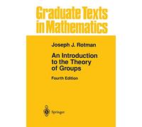 Joseph J. Rotman – An Introduction to the Theory of Groups: 148 – Copertina rigida