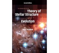 An Introduction to the Theory of Stellar Structure and Evolution-Prialnik, Dina-