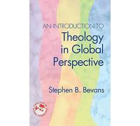 Stephen Bevans An Introduction to Theology in Global Perspective (Tascabile)