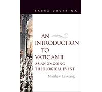 Matthew Leverin An Introduction to Vatican II as an Ongoing Theologi (Tascabile)