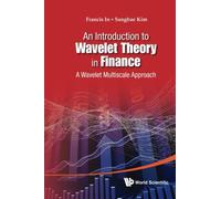 An Introduction To Wavelet Theory In Finance A Wavelet Multiscale Approach
